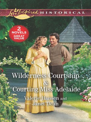 cover image of Wilderness Courtship / Courting Miss Adelaide